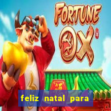 feliz natal para imprimir e recortar